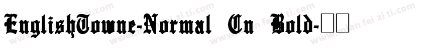 EnglishTowne-Normal Cn Bold字体转换
